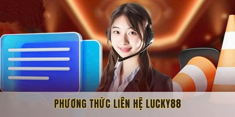 lien-he-lucky88-da-dang-cach-thuc