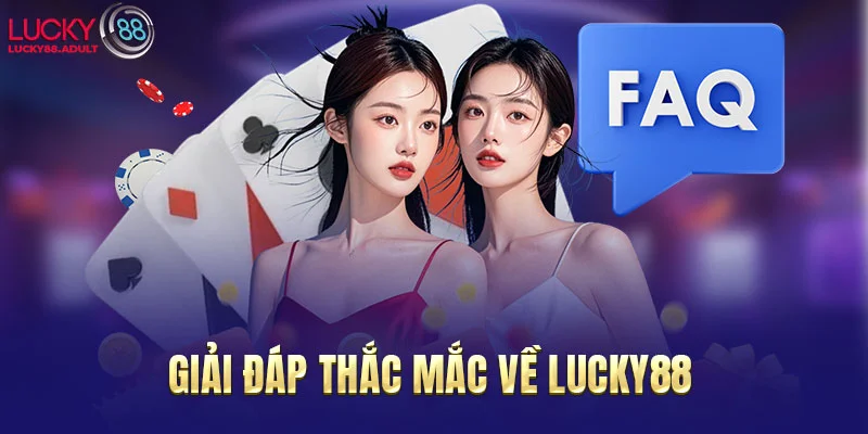 giai-dap-thac-mac-ve-lucky88