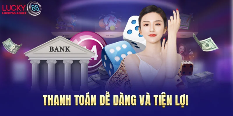 thanh-toan-lucky88-de-dang-tien-loi